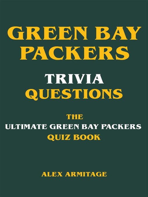 Cover image for Green Bay Packers Trivia Questions--The Ultimate Green Bay Packers Quiz Book